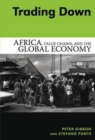 Image for Trading down: Africa, value chains, and the global economy