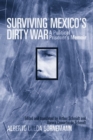 Image for Surviving Mexico&#39;s dirty war: a political prisoner&#39;s memoir