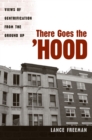Image for There Goes the Hood: Views of Gentrification from the Ground Up