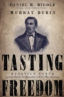 Image for Tasting Freedom: Octavius Catto and the Battle for Equality in Civil War America