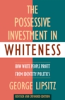 Image for The Possessive Investment in Whiteness