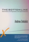 Image for The bottom line: observations and arguments on the sports business