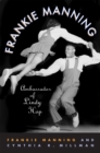 Image for Frankie Manning  : ambassador of lindy hop