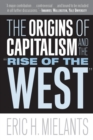 Image for The Origins of Capitalism and the &quot;Rise of the West&quot;