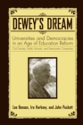 Image for Dewey&#39;s dream: universities and democracies in an age of education reform
