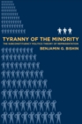 Image for Tyranny of the minority: the subconstituency politics theory of representation