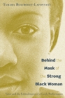 Image for Behind the mask of the strong black woman  : voice and the embodiment of a costly performance