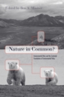 Image for Nature in common?  : environmental ethics and the contested foundations of environmental policy