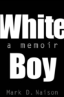 Image for White boy: a memoir