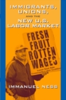 Image for Immigrants Unions &amp; The New Us Labor Mkt