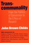 Image for Transcommunality: from the politics of conversion to the ethics of respect