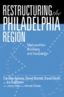 Image for Restructuring the Philadelphia Region: Metropolitan Divisions and Inequality : 12