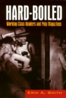 Image for Hard-boiled: working class readers and pulp magazines