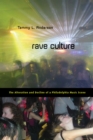 Image for Rave culture  : the alteration and decline of a Philadelphia music scene