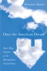 Image for Once the American dream  : inner-ring suburbs of the metropolitan United States