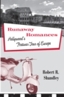 Image for Runaway romances  : Hollywood&#39;s postwar tour of Europe