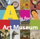 Image for A is for Art Museum