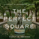 Image for Perfect Square: A History of Rittenhouse Square