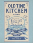 Image for Old Time Kitchen Volume 2