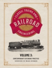 Image for Classic Trains and Railroad Engineering Volume 3