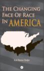 Image for The Changing Face Of Race In America