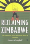 Image for Reclaiming Zimbabwe  : the exhaustion of the patriarchal model of liberation