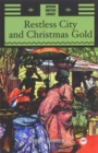 Image for Restless city and Christmas gold with other stories