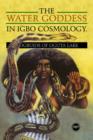 Image for The water goddess in Igbo cosmology  : Ogbuide of Oguta Lake