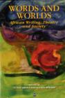 Image for Words and worlds  : African writing, theatre &amp; society