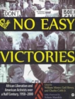 Image for No Easy Victories : African Liberation and American Activists over a Half-Century, 1950-2000
