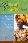 Image for Beyond tradition  : African women and cultural spaces