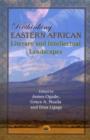 Image for Rethinking Eastern African literary and intellectual landscapes