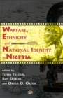Image for Warfare, ethnicity and national identity in Nigeria