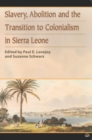 Image for Slavery, abolition and the transition to colonialism in Sierra Leone