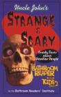 Image for Uncle John&#39;s Strange and Scary Bathroom Reader for Kids Only!