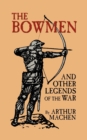 Image for The Bowmen and Other Legends of the War (The Angels of Mons)