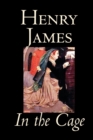 Image for In the Cage by Henry James, Fiction, Classics, Literary