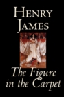 Image for The Figure in the Carpet by Henry James, Fiction, Classics, Literary