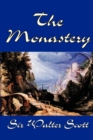 Image for The Monastery by Sir Walter Scott, Fiction, Historical, Literary