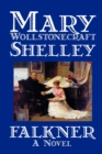 Image for Falkner by Mary Wollstonecraft Shelley, Fiction, Literary
