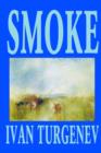 Image for Smoke by Ivan Turgenev, Fiction, Classics, Literary