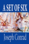 Image for A Set of Six by Joseph Conrad, Fiction, Classics, Short Stories