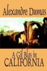 Image for A Gil Blas in California by Alexandre Dumas, Fiction, Literary