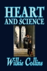 Image for Heart and Science by Wilkie Collins, Fiction, Classics, Romance