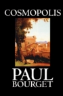 Image for Cosmopolis by Paul Bourget, Fiction, Classics