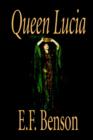 Image for Queen Lucia by E. F. Benson, Fiction, Humorous