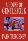 Image for A House of Gentlefolk by Ivan Turgenev, Fiction, Classics, Literary