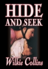 Image for Hide and Seek by Wilkie Collins, Fiction, Classics, Mystery &amp; Detective