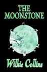 Image for The Moonstone by Wilkie Collins, Fiction, Classics, Mystery &amp; Detective