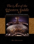 Image for Art of the Western Saddle : A Celebration Of Style And Embellishment